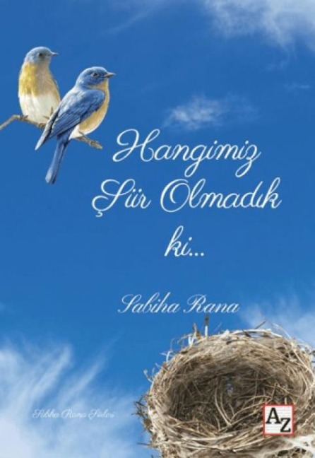 Hangimiz Siir Olmadik ki - Sabiha Rana