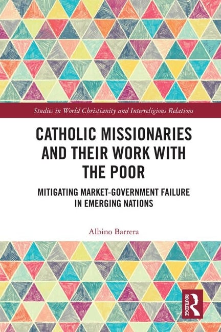 Catholic Missionaries and Their Work with the Poor - Albino Barrera