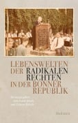 Cover-Bild zum Titel 'Lebenswelten der radikalen Rechten in der Bonner Republik' von ''