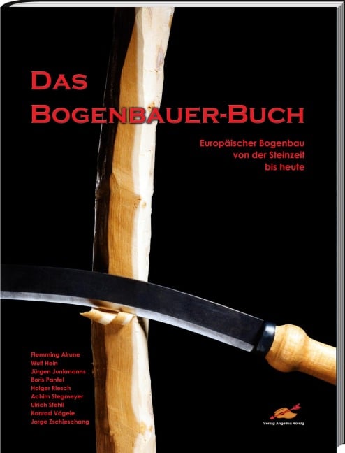 Das Bogenbauer-Buch - Alrune Flemming, Wulf Hein, Jürgen Junkmanns, Boris Pantel, Holger Riesch