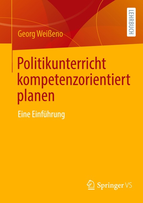 Politikunterricht kompetenzorientiert planen - Georg Weißeno