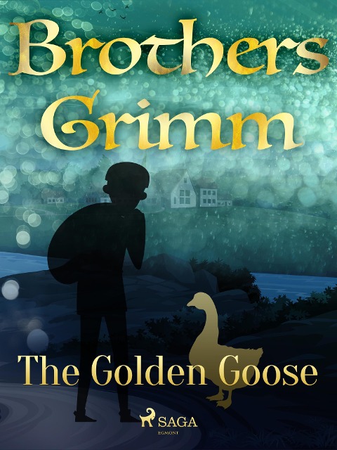 The Golden Goose - Brothers Grimm