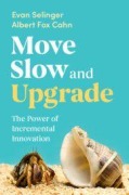 Cover-Bild zum Titel 'Move Slow and Upgrade' von 'Albert Fox Cahn, Evan Selinger'