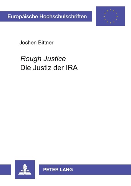 'Rough Justice' - Die Justiz der IRA - Jochen Bittner