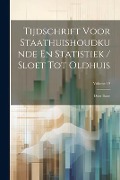 Cover-Bild zum Titel 'Tijdschrift Voor Staathuishoudkunde En Statistiek / Sloet Tot Oldhuis: Door Bwae; Volume 19' von 'Anonymous'