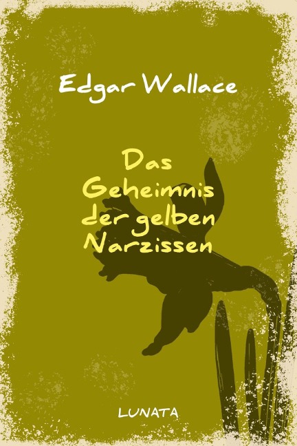 Das Geheimnis der gelben Narzissen - Edgar Wallace