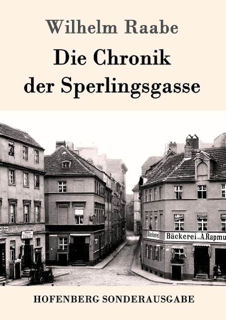 Die Chronik der Sperlingsgasse - Wilhelm Raabe
