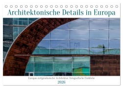 Cover-Bild zum Titel 'Architektonische Details aus Europa (Tischkalender 2026 DIN A5 quer), CALVENDO Monatskalender' von 'Berwick Fotografie'
