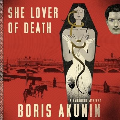 She Lover of Death Lib/E: A Fandorin Mystery - Boris Akunin