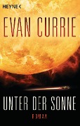 Cover-Bild zum Titel 'Unter der Sonne' von 'Evan Currie'
