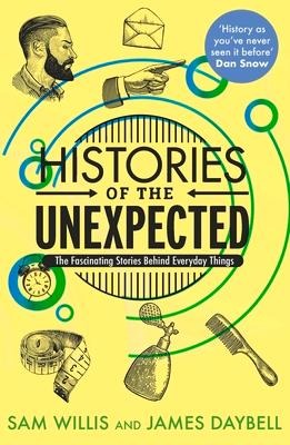 Histories of the Unexpected - James Daybell, Sam Willis