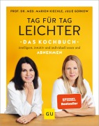 Cover-Bild zum Titel 'Tag für Tag leichter - das Kochbuch' von 'Marion Kiechle, Julie Gorkow'