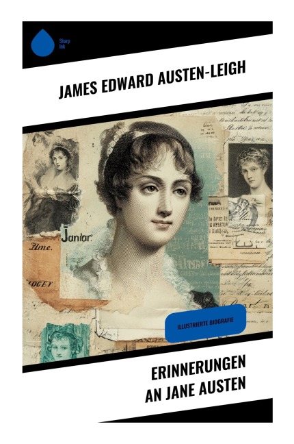 Erinnerungen an Jane Austen - James Edward Austen-Leigh