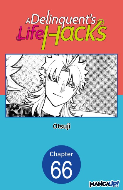 A Delinquent's Life Hacks #066 - Otsuji