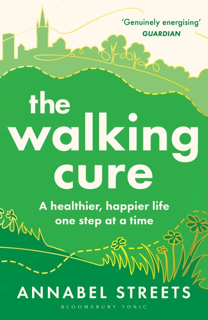 The Walking Cure - Annabel Streets
