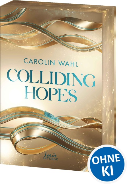 Colliding Hopes (Driven Dreams-Dilogie, Band 2) - Carolin Wahl