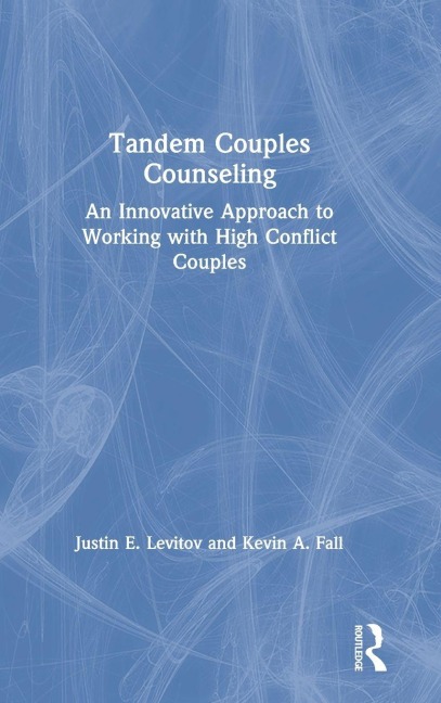 Tandem Couples Counseling - Justin E. Levitov, Kevin A. Fall