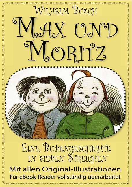 Max und Moritz (Das Original) - Wilhelm Busch