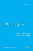 Cover-Bild zum Titel 'life-is-you' von 'Martina Kern'