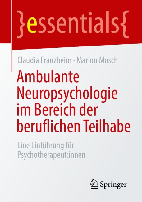Ambulante Neuropsychologie im Bereich der beruflichen Teilhabe - Claudia Franzheim, Marion Mosch