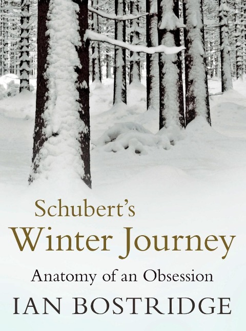 Schubert's Winter Journey - Ian Bostridge