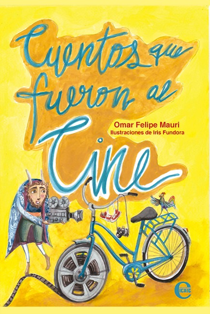 Cuentos que fueron al cine - Omar Felipe Mauri Sierra