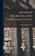 Cover-Bild zum Titel 'Modern Problems and Christian Ethics' von 'William John Hocking'