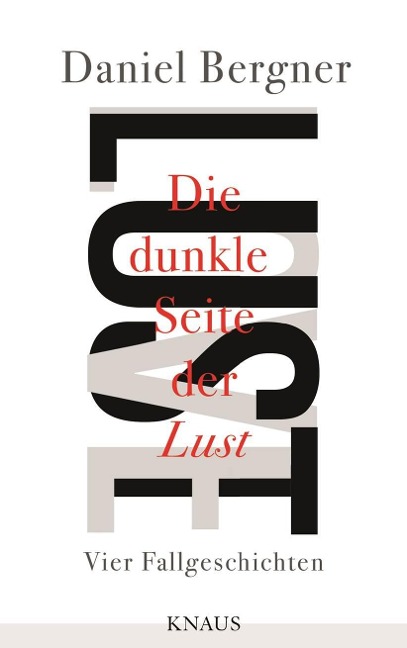Die dunkle Seite der Lust - Daniel Bergner