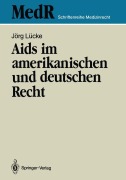 Cover-Bild zum Titel 'Aids im amerikanischen und deutschen Recht' von 'Jörg Lücke'