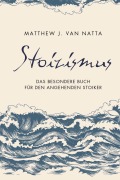 Cover-Bild zum Titel 'Stoizismus' von 'Matthew Van Natta'