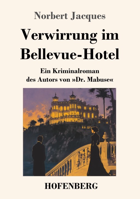 Verwirrung im Bellevue-Hotel - Norbert Jacques