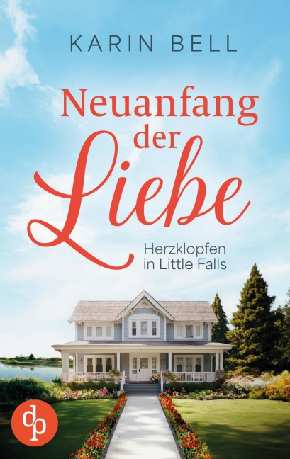 Neuanfang der Liebe - Karin Bell