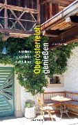 Cover-Bild zum Titel 'Oberösterreich genießen' von 'Josef Leitner'