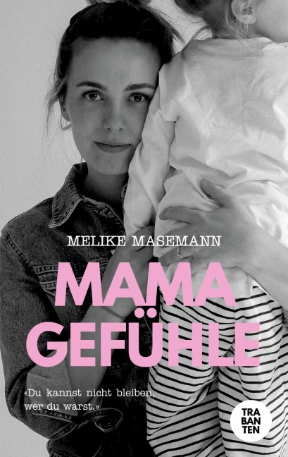 Mamagefühle - Melike Masemann