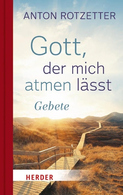 Gott, der mich atmen lässt - Anton Rotzetter