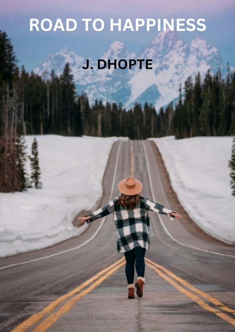 Road to Happiness - J. Dhopte