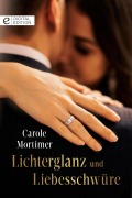 Cover-Bild zum Titel 'Lichterglanz und Liebesschwüre' von 'Carole Mortimer'