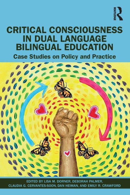 Critical Consciousness in Dual Language Bilingual Education - 