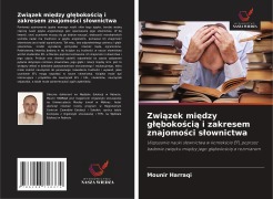 Cover-Bild zum Titel 'Zwi¿zek mi¿dzy g¿¿boko¿ci¿ i zakresem znajomo¿ci s¿ownictwa' von 'Mounir Harraqi'