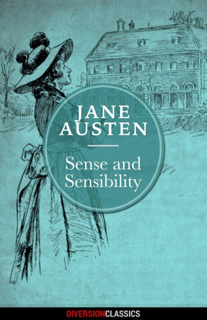 Sense and Sensibility (Diversion Classics) - Jane Austen