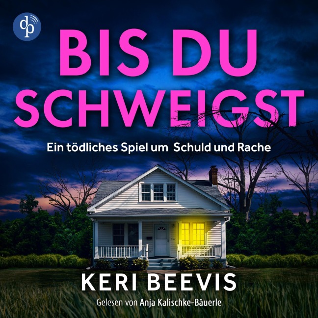 Bis du schweigst | Psychothriller Hörbuch - Keri Beevis