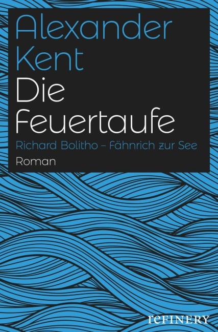 Die Feuertaufe - Alexander Kent