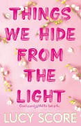 Cover-Bild zum Titel 'Things We Hide From The Light' von 'Lucy Score'