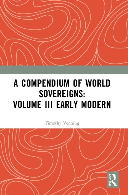 A Compendium of World Sovereigns - 