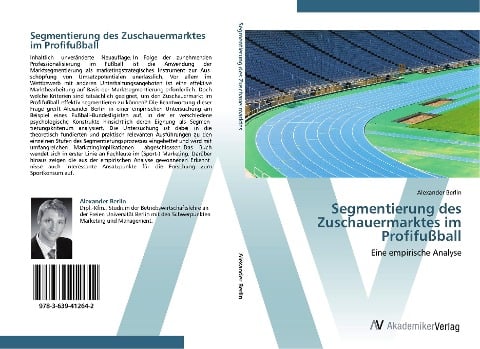 Segmentierung des Zuschauermarktes im Profifußball - Alexander Berlin