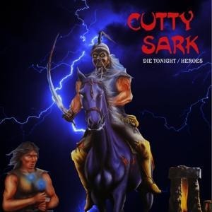 Die Tonight-Heroes - Cutty Sark