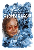 Cover-Bild zum Titel 'Osamu Dezaki. Il richiamo del vento. Ediz. deluxe' von 'Mario Angelo Rumor'