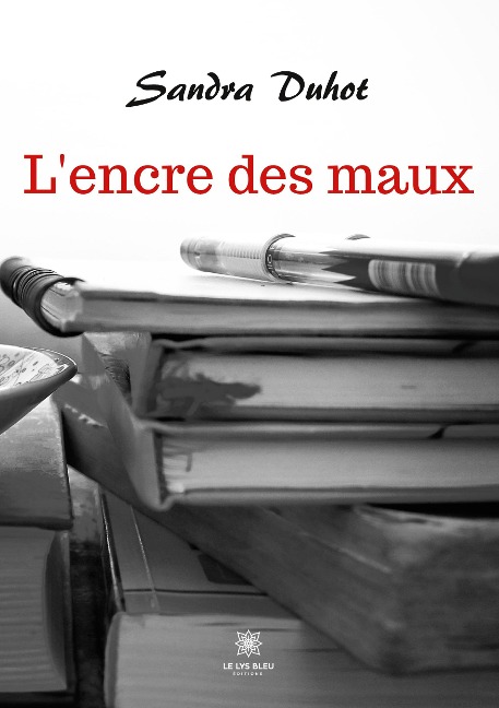 L'encre des maux - Sandra Duhot