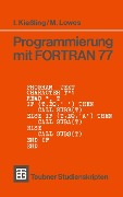 Programmierung mit FORTRAN 77 - Martin Lowes