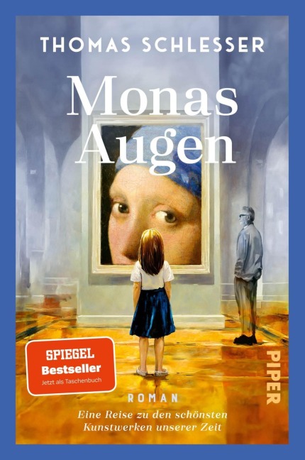 Monas Augen - Eine Reise zu den schönsten Kunstwerken unserer Zeit - Thomas Schlesser